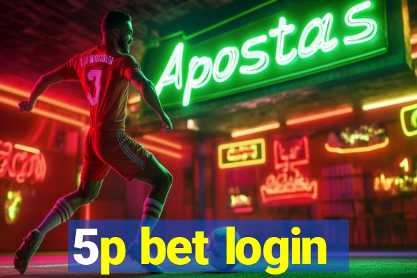 5p bet login