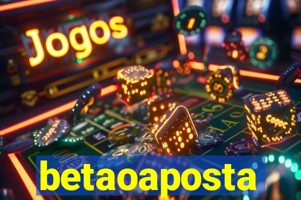 betaoaposta
