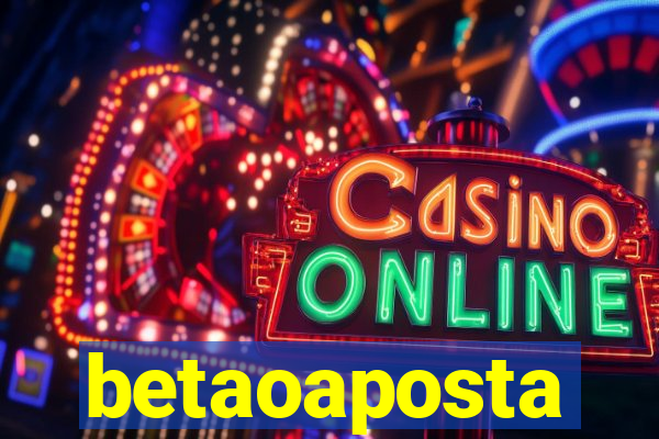 betaoaposta