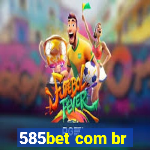 585bet com br