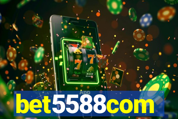 bet5588com