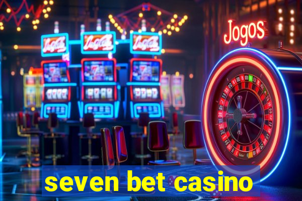 seven bet casino