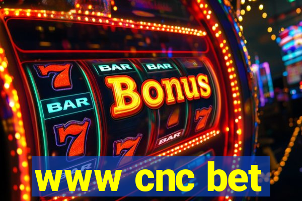 www cnc bet