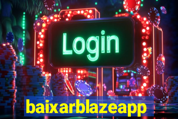 baixarblazeapp