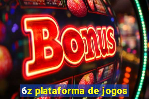 6z plataforma de jogos