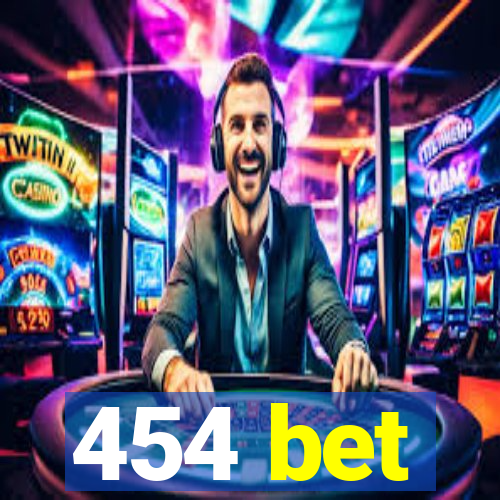 454 bet