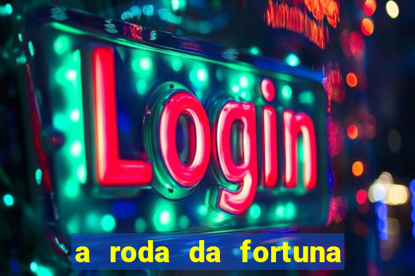 a roda da fortuna tarot conselho