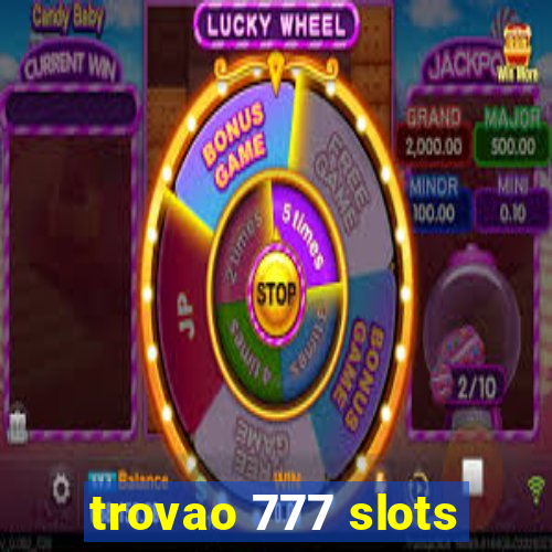 trovao 777 slots