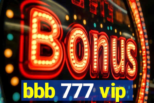 bbb 777 vip
