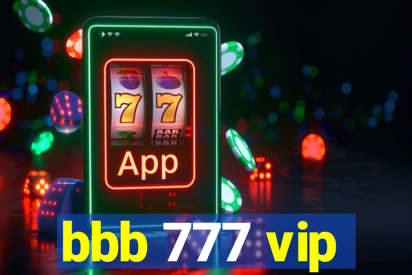 bbb 777 vip