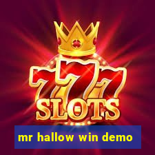 mr hallow win demo