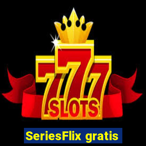 SeriesFlix gratis