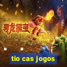 tio cas jogos