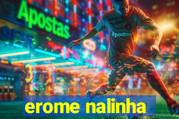 erome nalinha