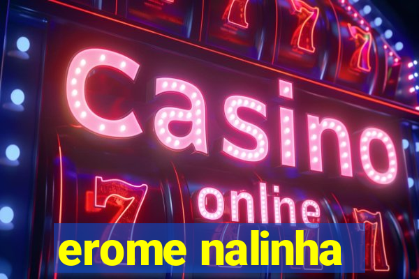 erome nalinha