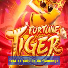 tela de celular do flamengo