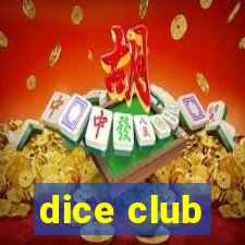 dice club