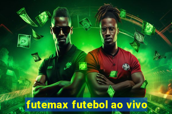 futemax futebol ao vivo