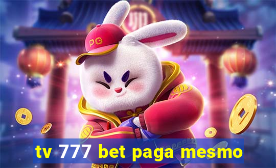 tv 777 bet paga mesmo