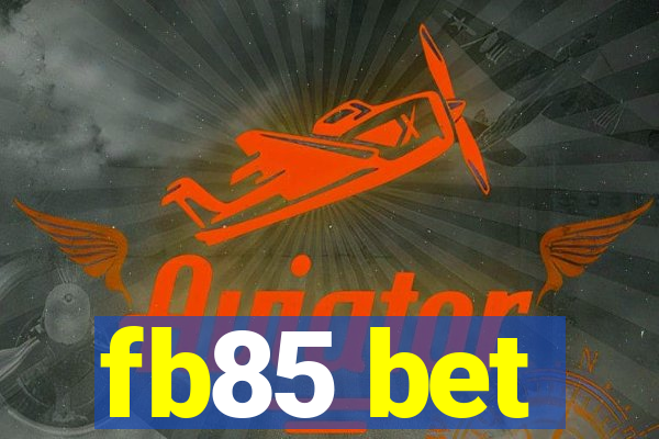 fb85 bet