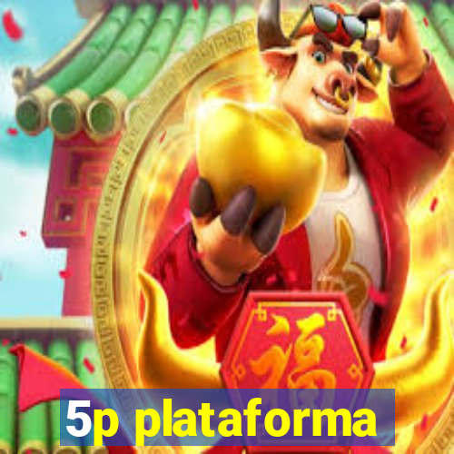 5p plataforma