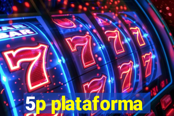 5p plataforma