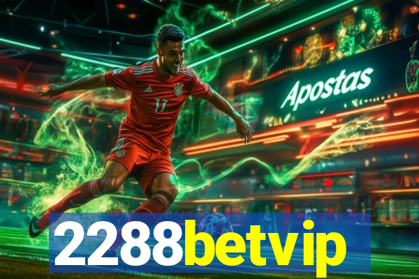 2288betvip