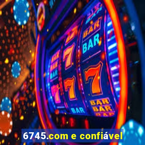 6745.com e confiável