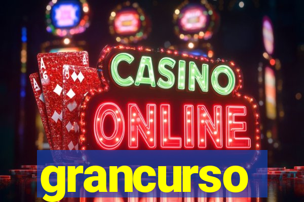 grancurso