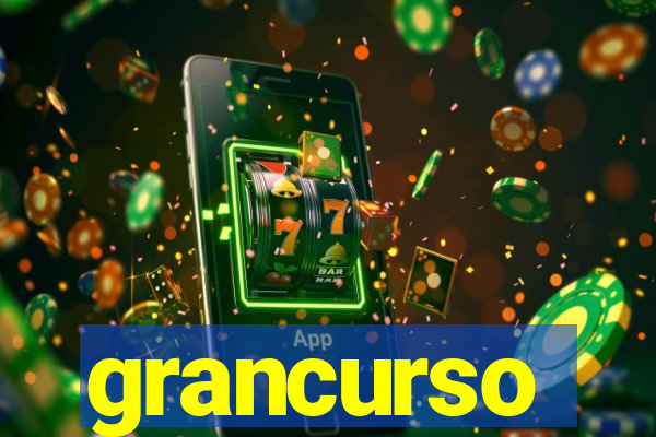 grancurso