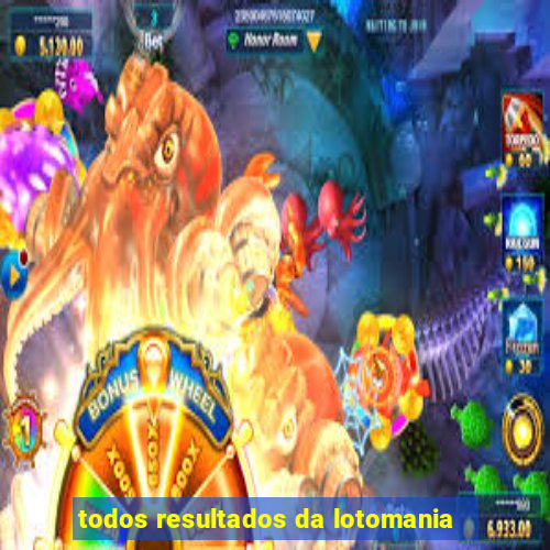 todos resultados da lotomania