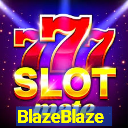 BlazeBlaze