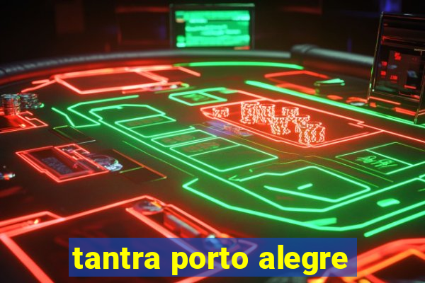 tantra porto alegre