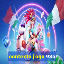 contexto jogo 985