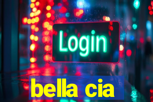 bella cia
