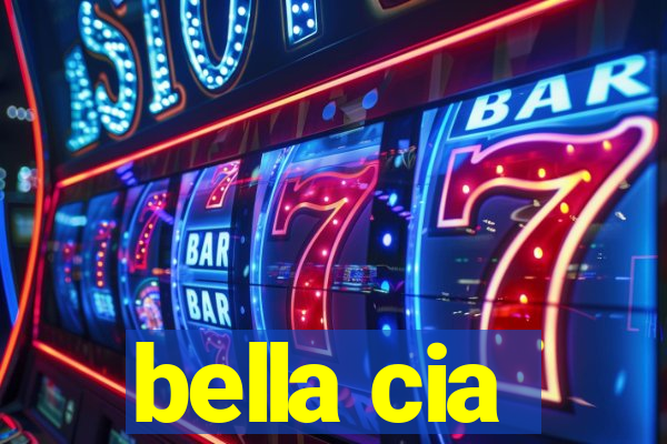 bella cia