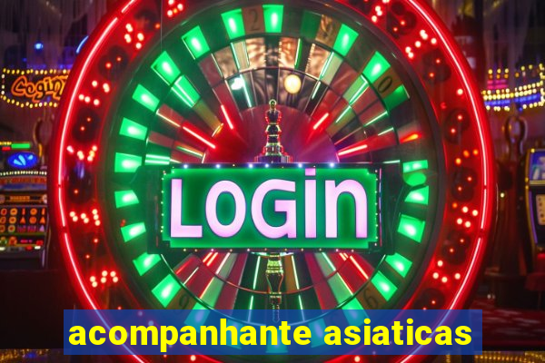acompanhante asiaticas