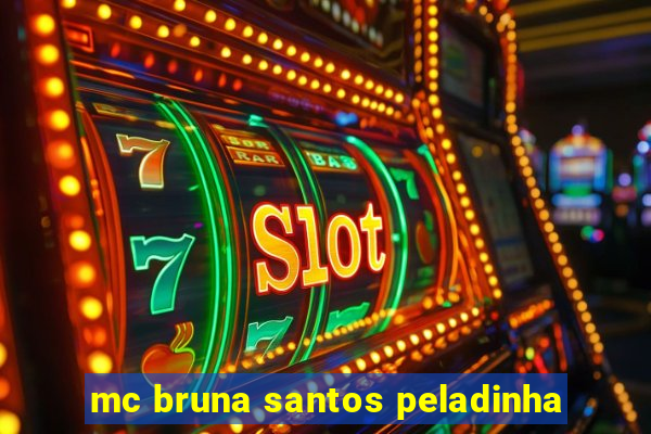 mc bruna santos peladinha