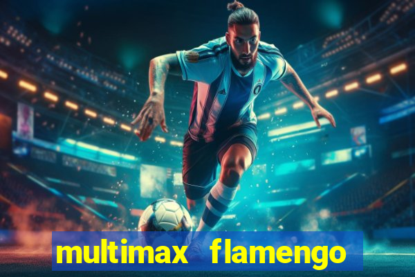 multimax flamengo ao vivo