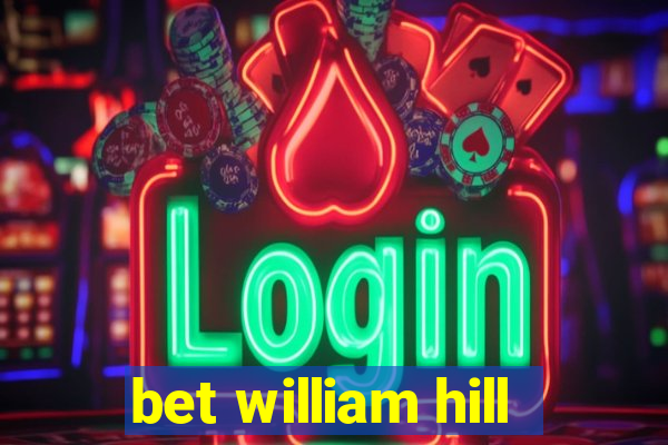 bet william hill