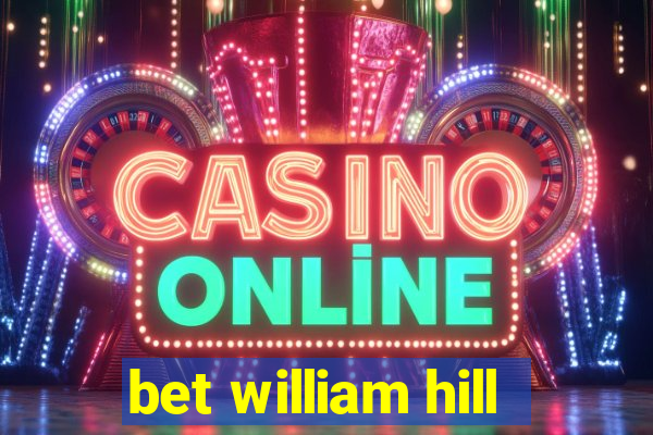 bet william hill