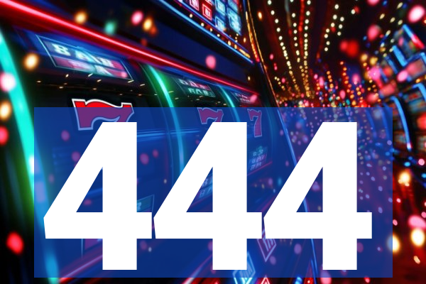 444