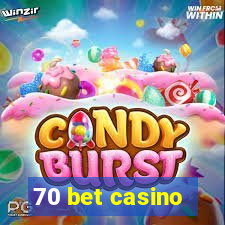 70 bet casino