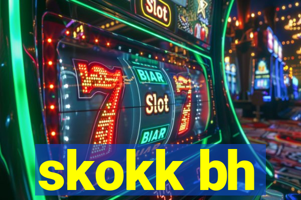 skokk bh