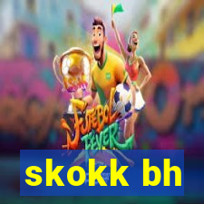 skokk bh