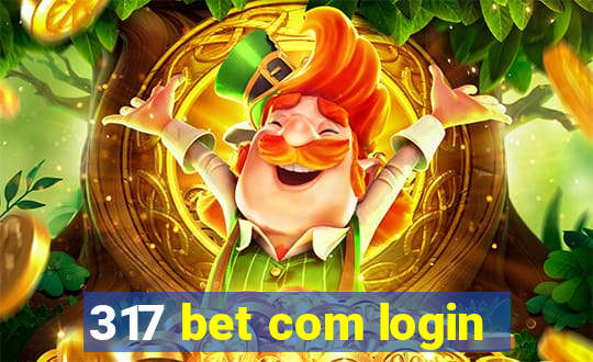 317 bet com login