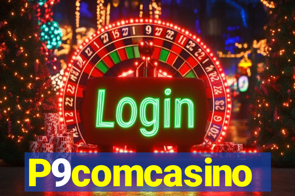 P9comcasino