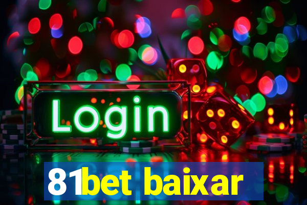 81bet baixar