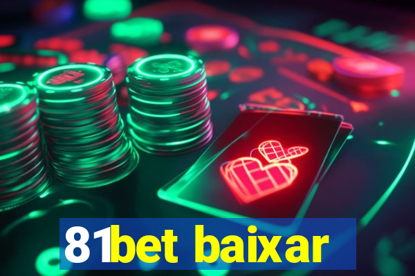 81bet baixar