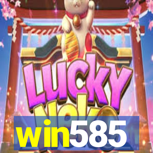win585